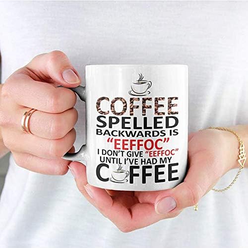 Кафе пише обратното Eeffoc - не Ме интересува на Eeffoc, докато аз не глътка кафе - Кафе декор - чашата за Кафе